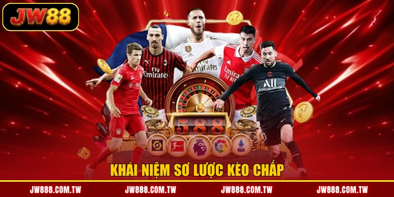 Khái niệm sơ lược kèo chấp