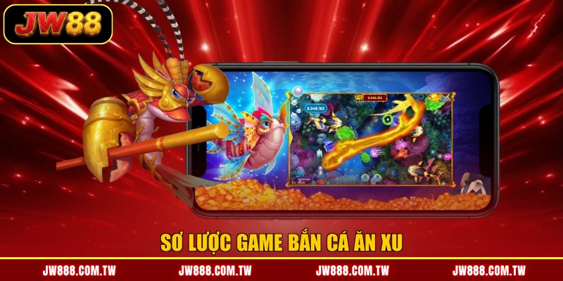 Sơ lược game bắn cá ăn xu
